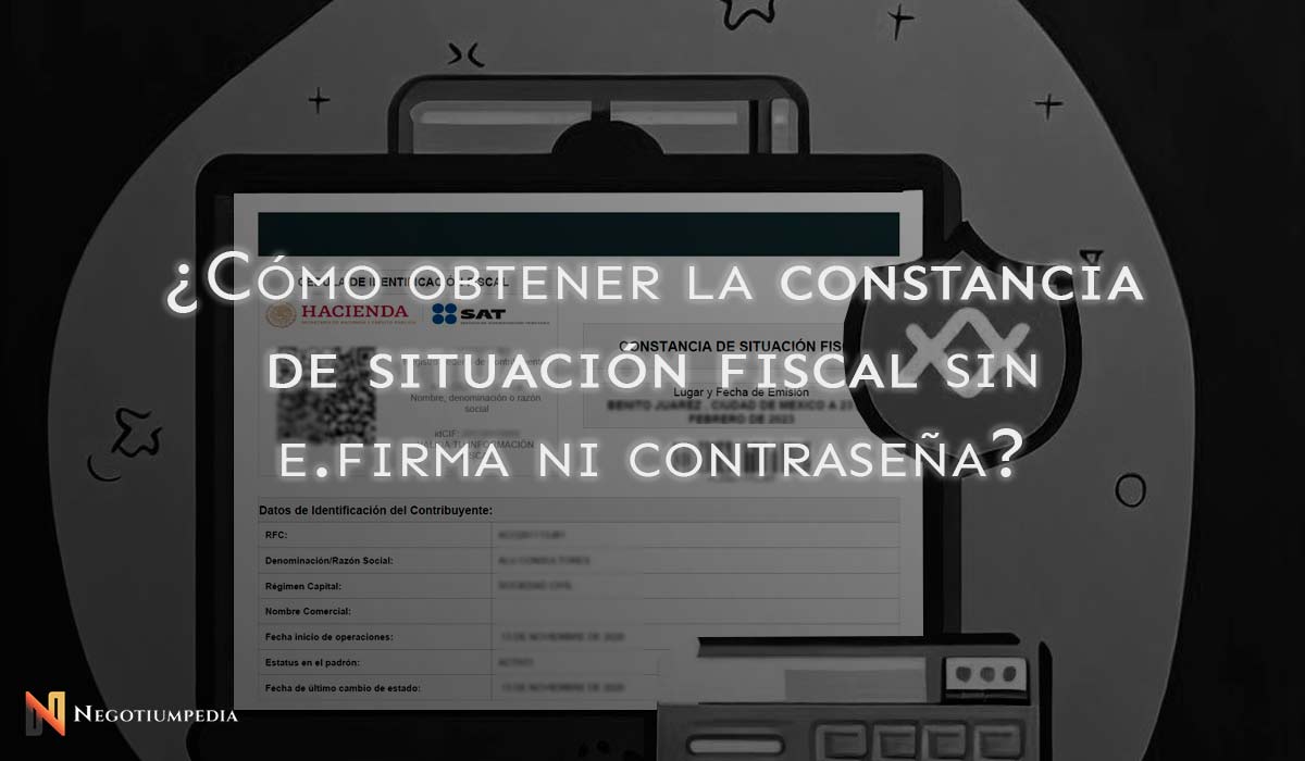 sacar la constancia de situacion fiscal sin contraseña ni e firma