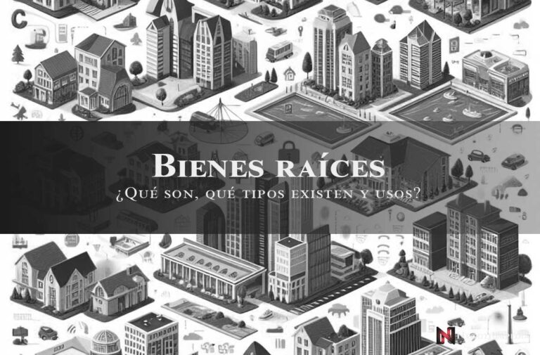 bienes raices, definicion, tipos y usos